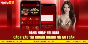 Hướng dẫn Hello88 - Thông tin chi tiết dành cho người chơi mới - ZIBET