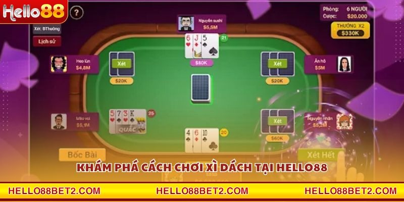 Cách chơi Xì Dách Hello88 - Hướng dẫn chi tiết cho người mới - ZIBET