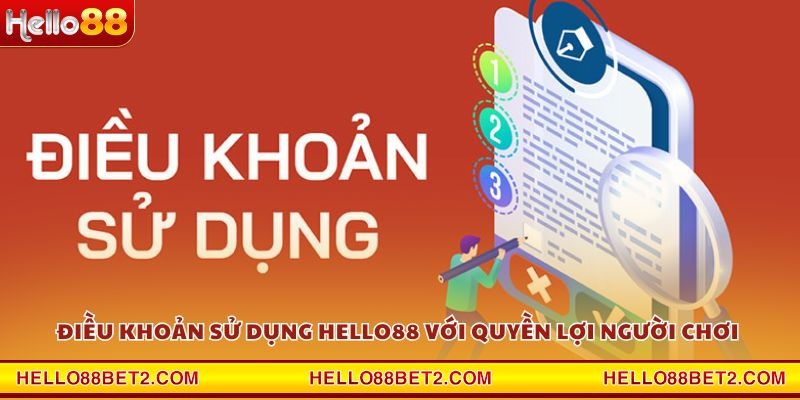Điều khoản sử dụng Hello88 - Quy định cần biết khi tham gia - ZIBET