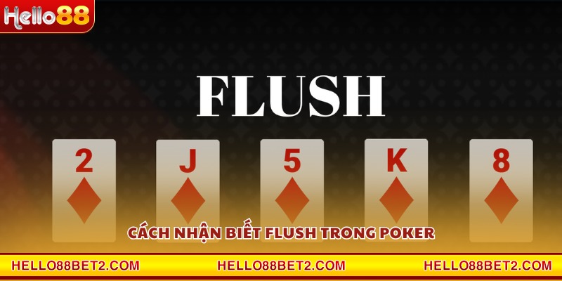 Flush Poker Hello88 – Trải nghiệm cá cược bài chuẩn Las Vegas - ZIBET