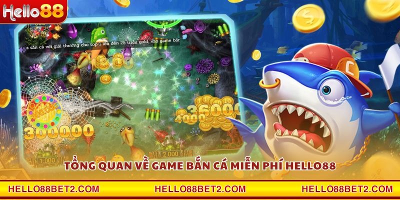 Game bắn cá miễn phí Hello88 - Săn cá đổi thưởng dễ dàng - ZIBET