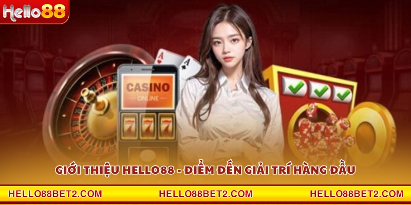 Giới thiệu Hello88 - Địa chỉ cược online chất lượng cao - ZIBET