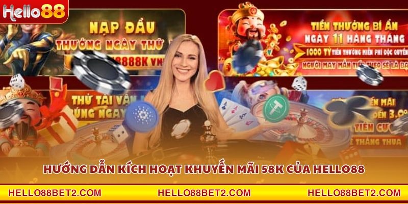 Khuyến mãi Hello88 tặng 58K - Nhận quà miễn phí ngay khi đăng ký - ZIBET