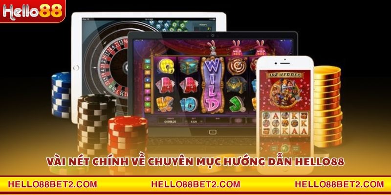 Hướng dẫn Hello88 - Thông tin chi tiết dành cho người chơi mới - ZIBET