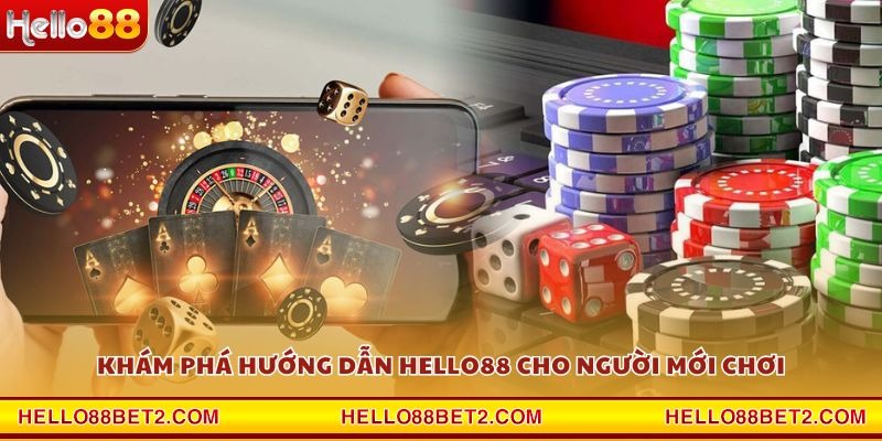 Hướng dẫn Hello88 - Thông tin chi tiết dành cho người chơi mới - ZIBET