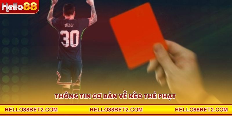 Kèo thẻ phạt Hello88 – Lựa chọn mới cho dân đam mê - ZIBET