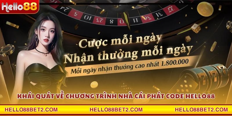 Nhà Cái Phát Code - Săn thưởng khủng mỗi ngày cùng Hello88 - ZIBET