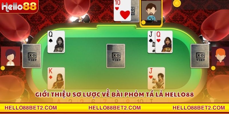 Phỏm Tá Lả Hello88 - Trải nghiệm game bài đậm chất Việt - Hello88 - ZIBET