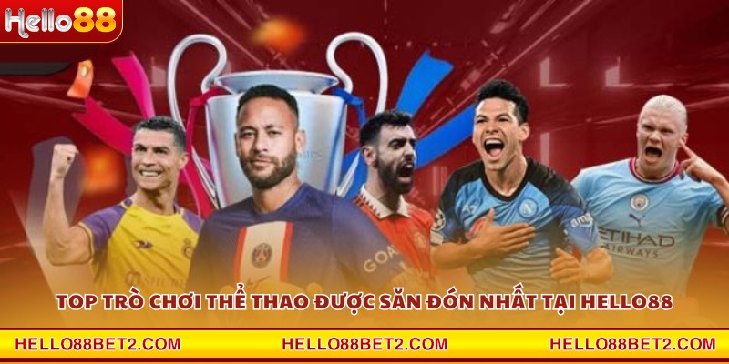 Thể thao Hello88 - Kênh cá cược uy tín dành cho mọi người - ZIBET