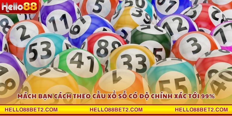 Theo cầu xổ số – Hé lộ chiến thuật soi cầu chuẩn 99% - Hello88 - ZIBET