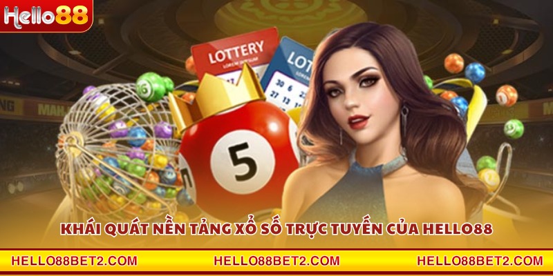 Xổ số Hello88 - Nơi hội tụ niềm vui và cơ hội thắng lớn - ZIBET