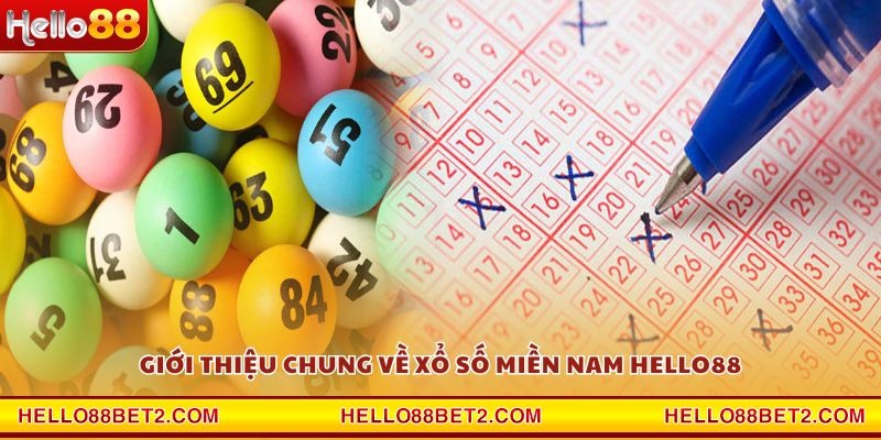 Xổ số miền Nam Hello88 - Trải nghiệm chơi trực tuyến an toàn - ZIBET